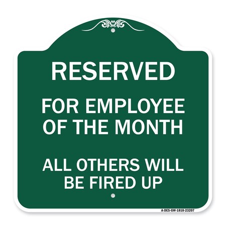 Signmission Reserved for Employee of Month All Others Fired Up Heavy-Gauge Alum Sign, 18" x 18", GW-1818-23207 A-DES-GW-1818-23207